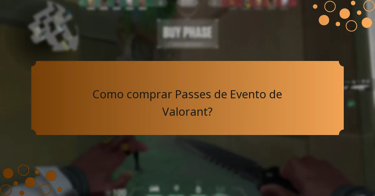 Como comprar Passes de Evento de Valorant?