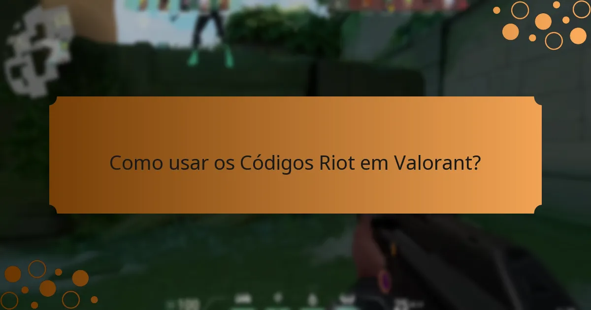 Como usar os Códigos Riot em Valorant?
