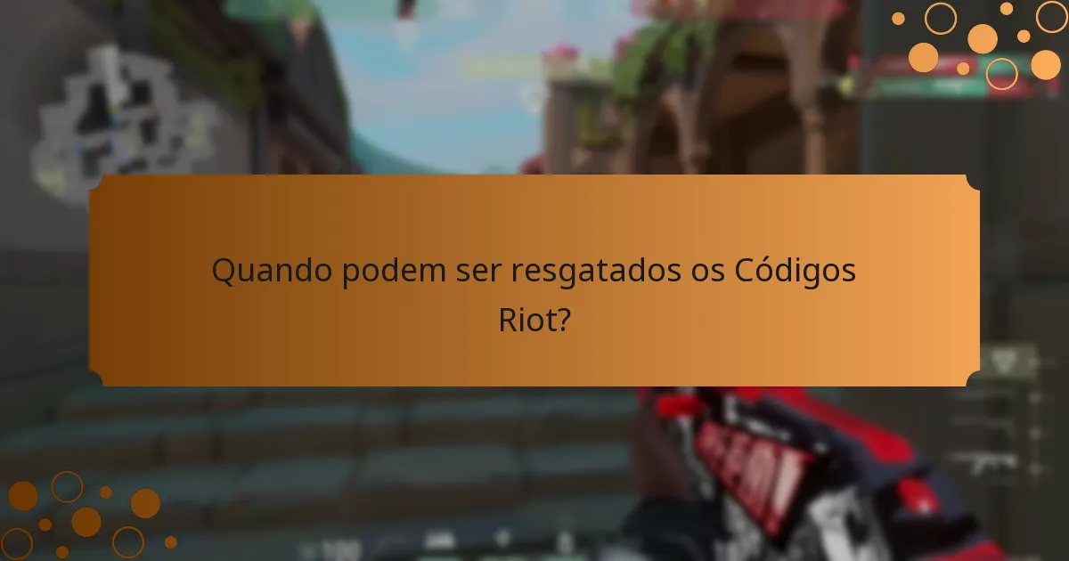 Quando podem ser resgatados os Códigos Riot?