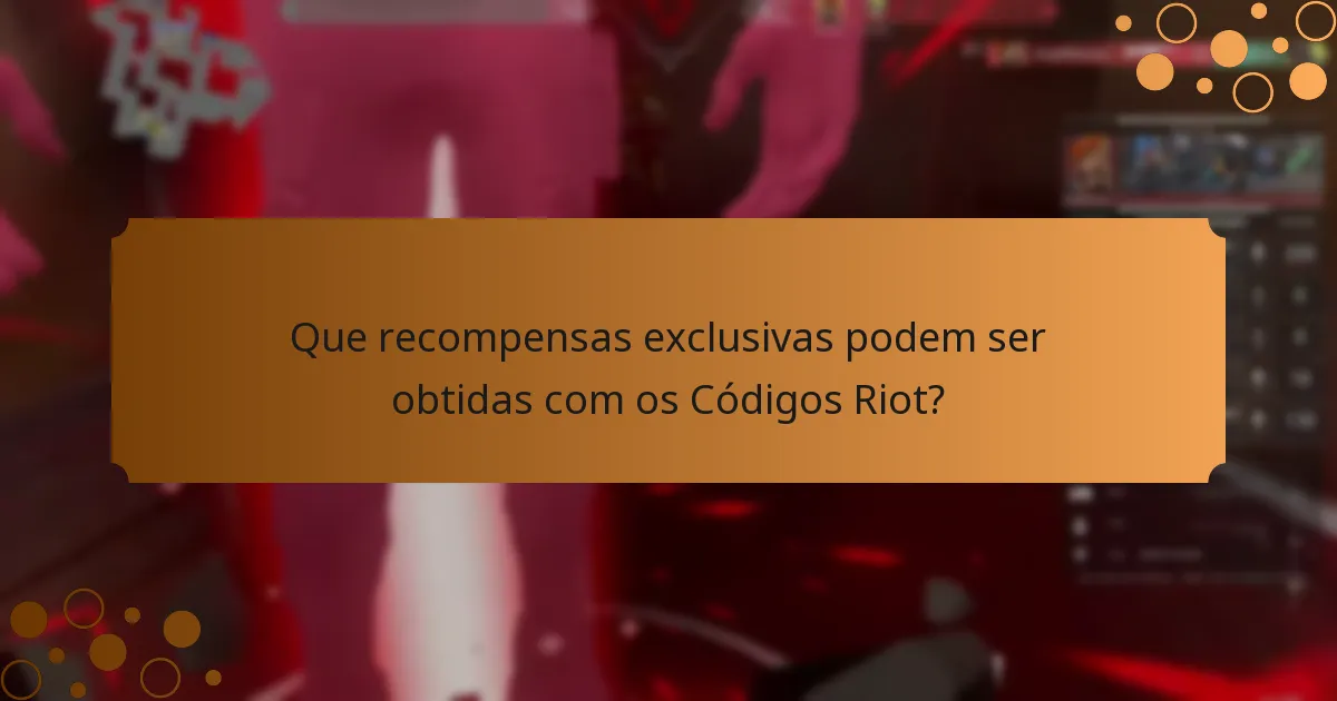 Que recompensas exclusivas podem ser obtidas com os Códigos Riot?